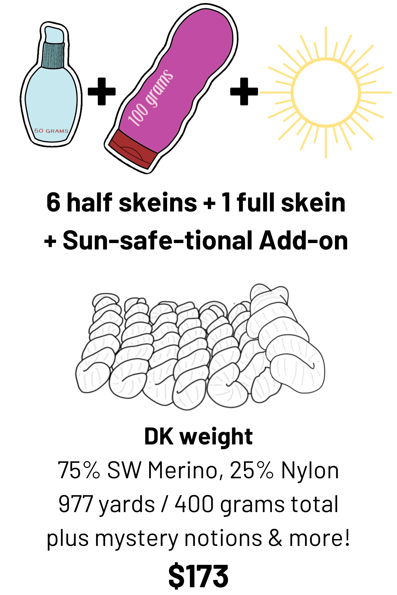 six half skeins, one full skein, plus sun-safe-tional notions add-on